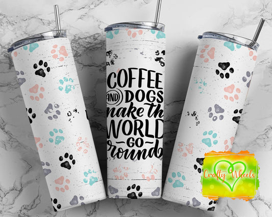 Coffee And Dogs Make the World Go Round Tumbler
