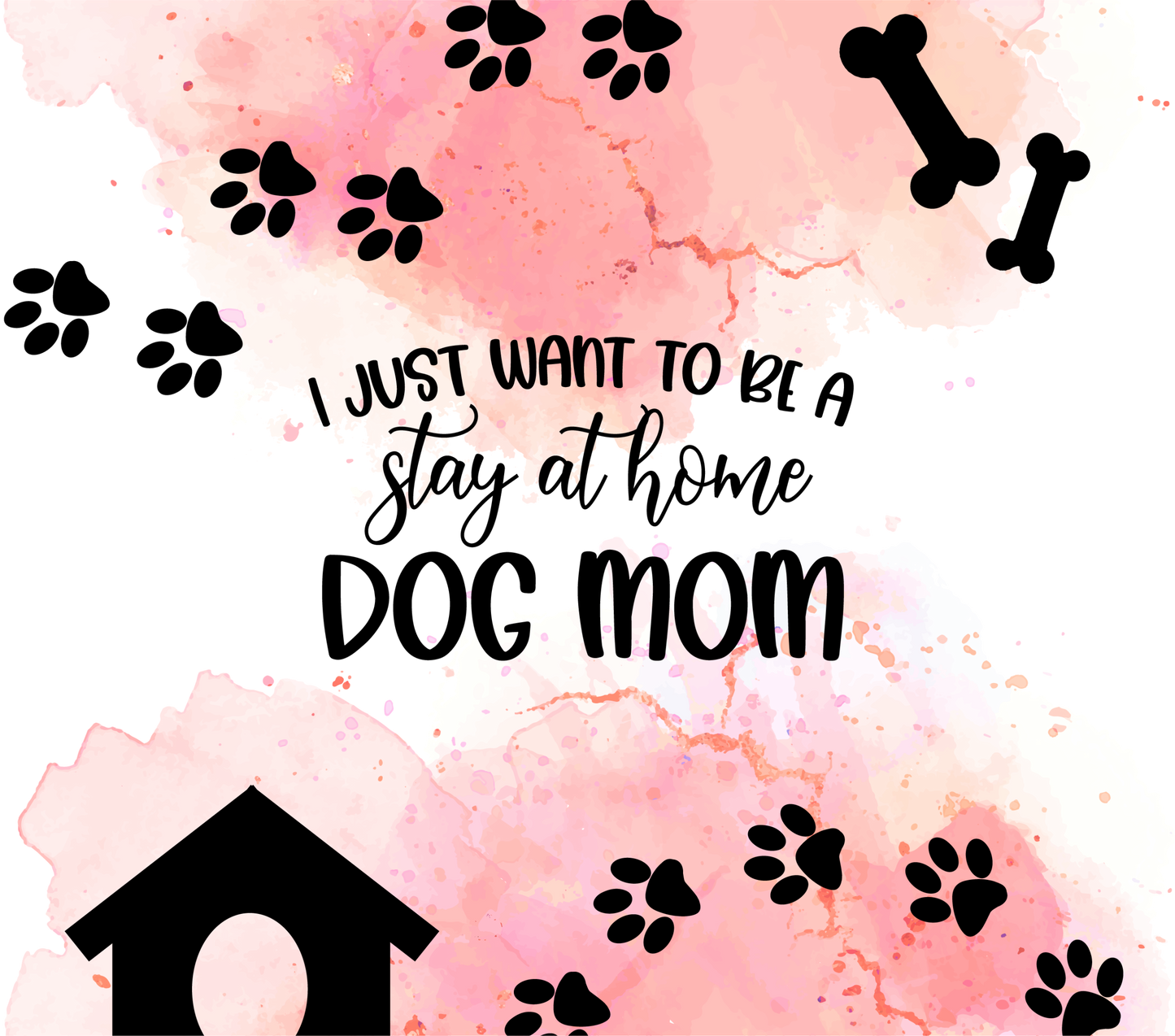 Stay At Home Dog Mom - Sublimation Tumbler