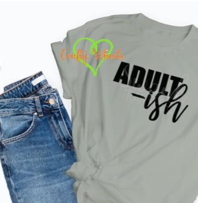 Adult-Ish Shirt